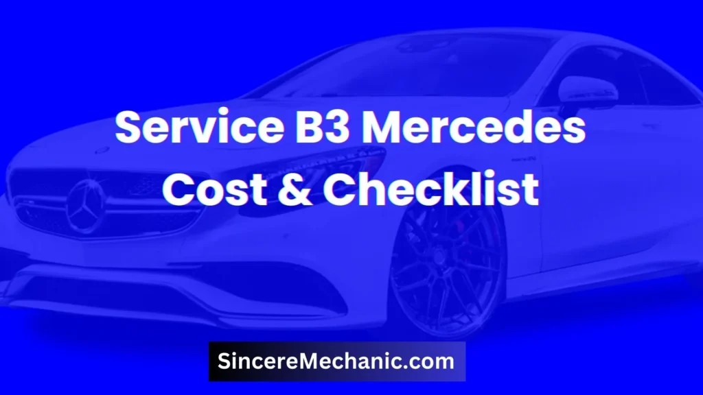 Mercedes B3 Service cost & checklist